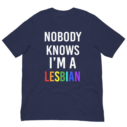 Nobody Knows I am a Lesbian T-shirt Navy / XS