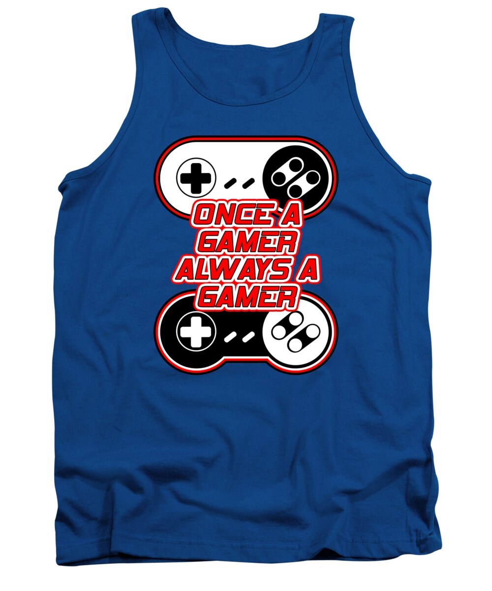 Once a Gamer, Always a Gamer - Tank Top