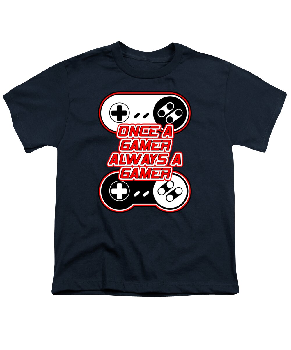 Once a Gamer, Always a Gamer - Youth T-Shirt