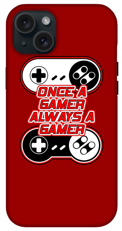 Once a Gamer, Always a Gamer - Phone Case