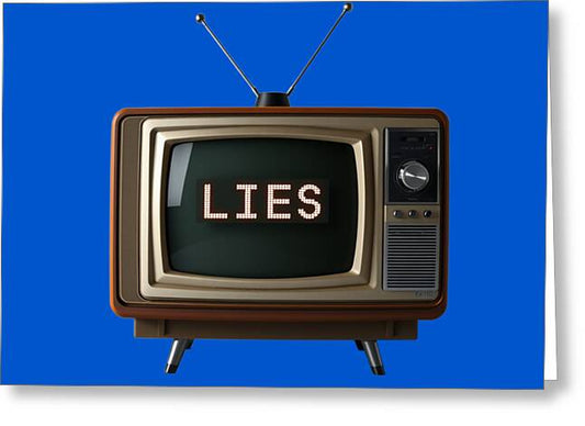 Television Lies - Greeting Card