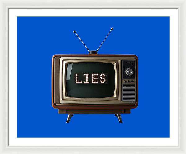 Television Lies - Framed Print
