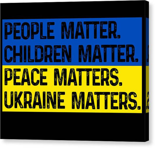 Ukraine Matters Ukrainian Flag - Canvas Print