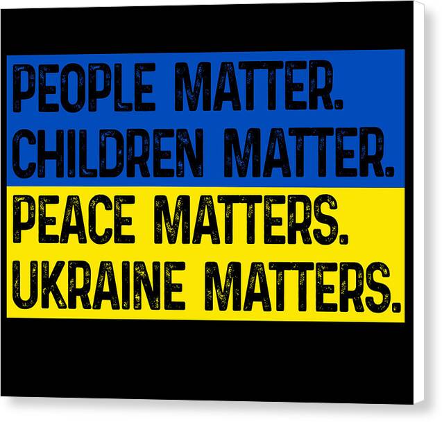 Ukraine Matters Ukrainian Flag - Canvas Print