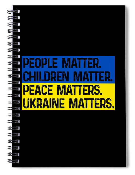 Ukraine Matters Ukrainian Flag - Spiral Notebook