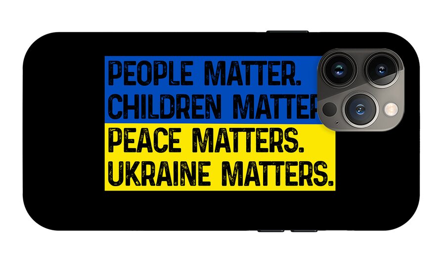 Ukraine Matters Ukrainian Flag - Phone Case