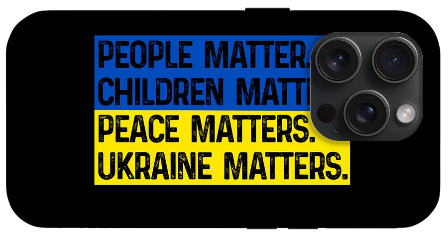 Ukraine Matters Ukrainian Flag - Phone Case