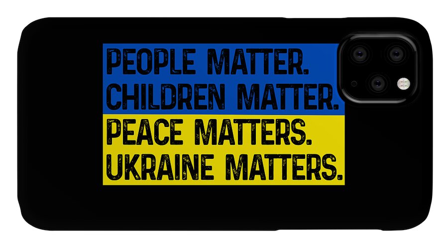 Ukraine Matters Ukrainian Flag - Phone Case