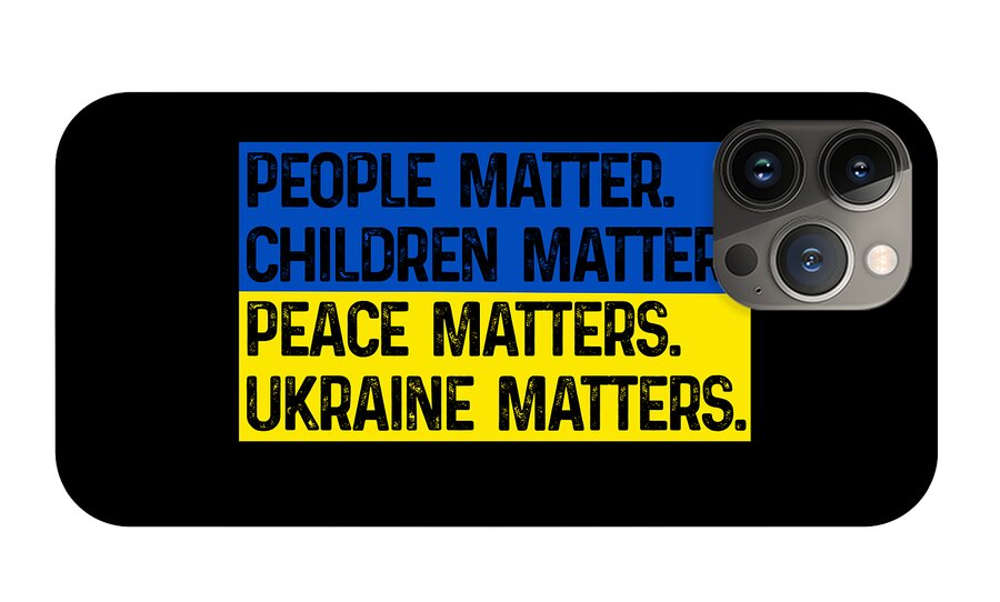 Ukraine Matters Ukrainian Flag - Phone Case