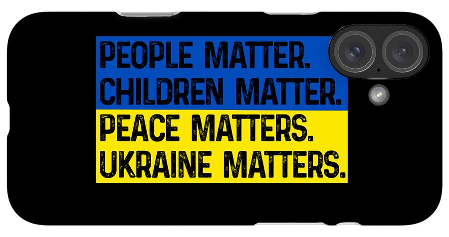 Ukraine Matters Ukrainian Flag - Phone Case