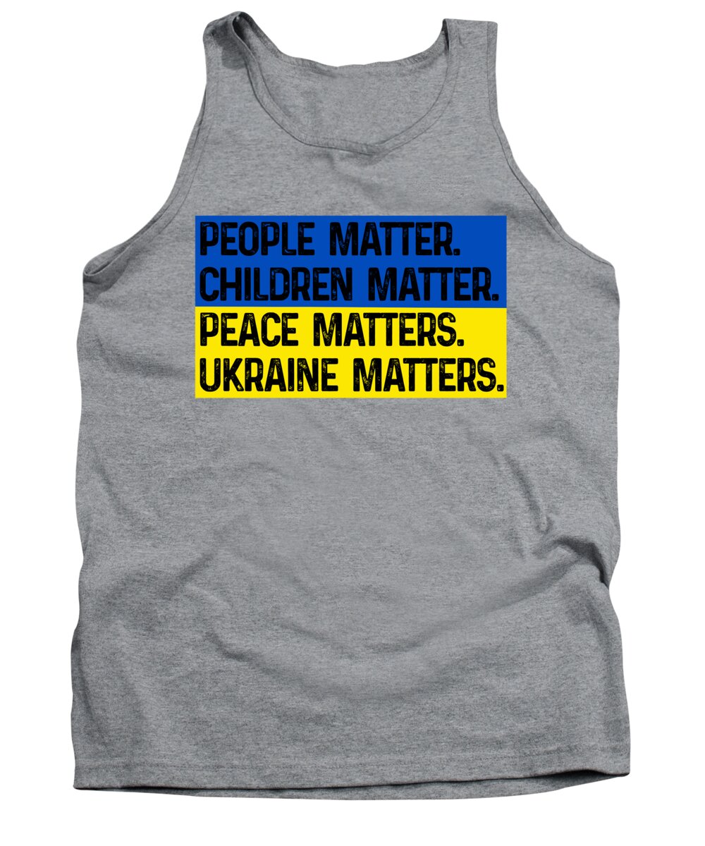 Ukraine Matters Ukrainian Flag - Tank Top