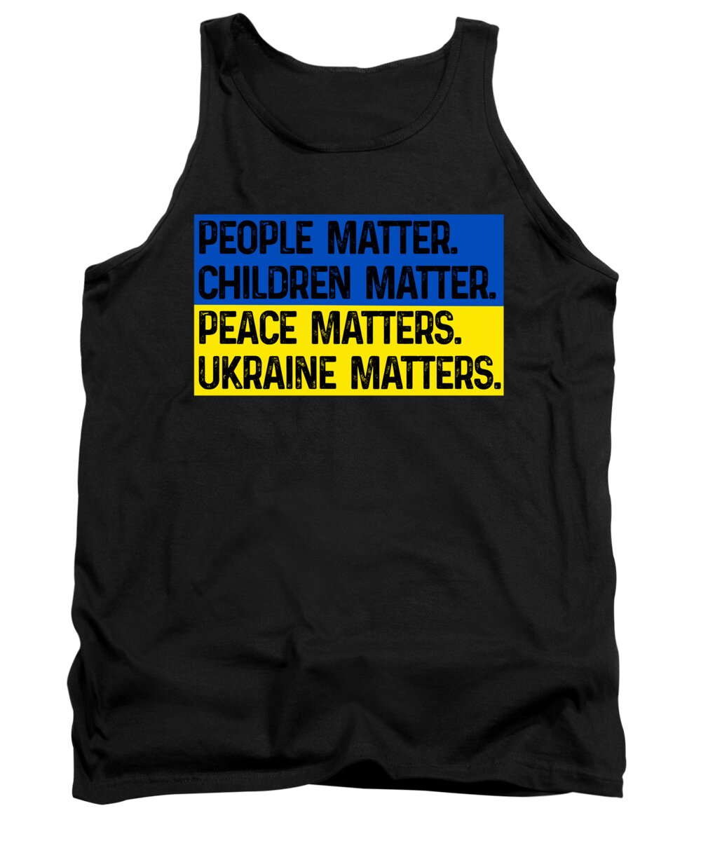 Ukraine Matters Ukrainian Flag - Tank Top
