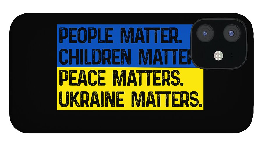 Ukraine Matters Ukrainian Flag - Phone Case