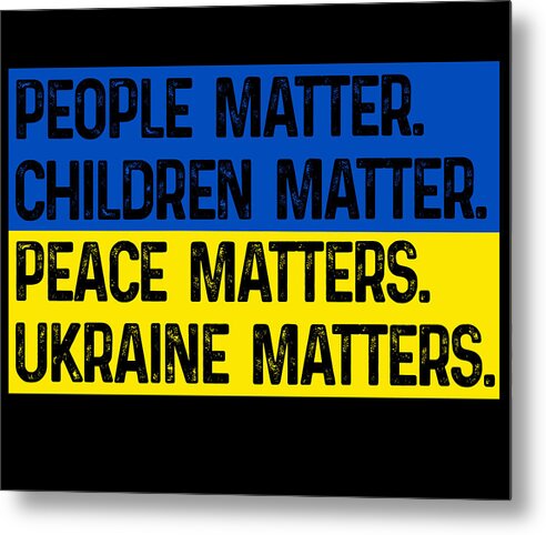 Ukraine Matters Ukrainian Flag - Metal Print