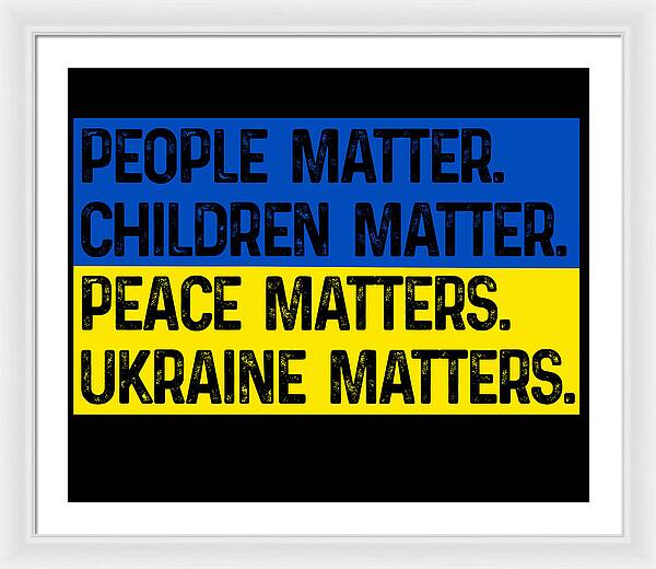 Ukraine Matters Ukrainian Flag - Framed Print