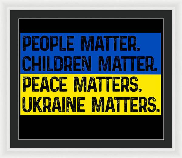 Ukraine Matters Ukrainian Flag - Framed Print