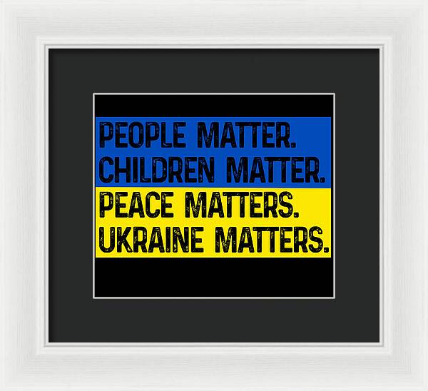 Ukraine Matters Ukrainian Flag - Framed Print