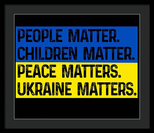 Ukraine Matters Ukrainian Flag - Framed Print