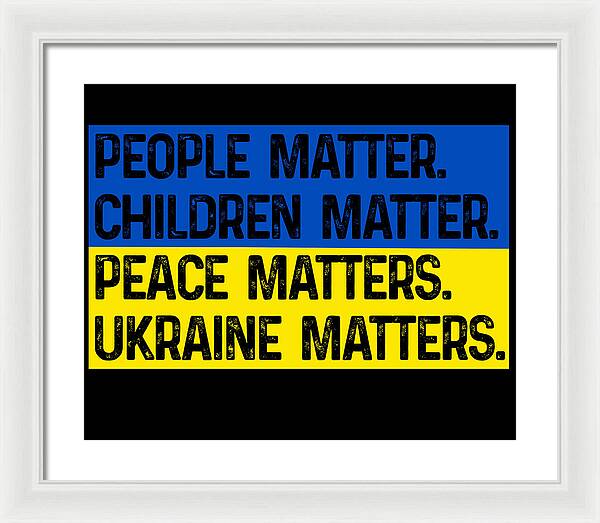 Ukraine Matters Ukrainian Flag - Framed Print