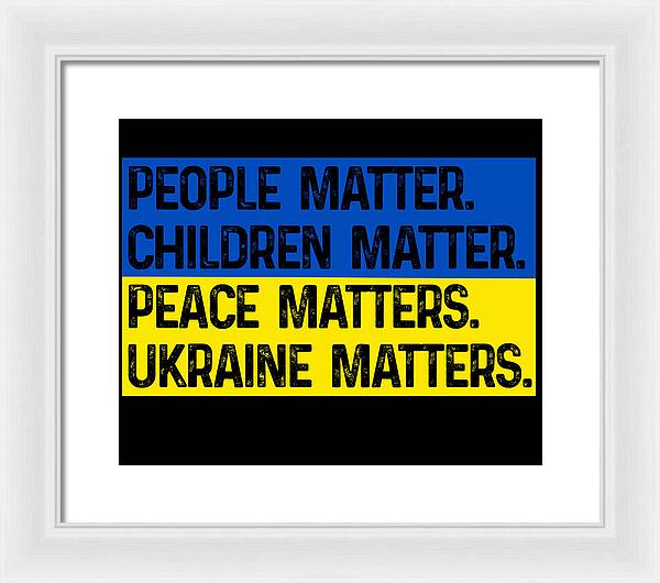 Ukraine Matters Ukrainian Flag - Framed Print