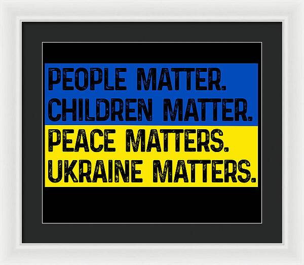 Ukraine Matters Ukrainian Flag - Framed Print